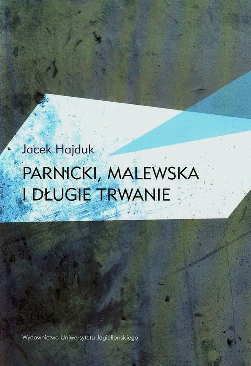Parnicki, Malewska i długie trwanie