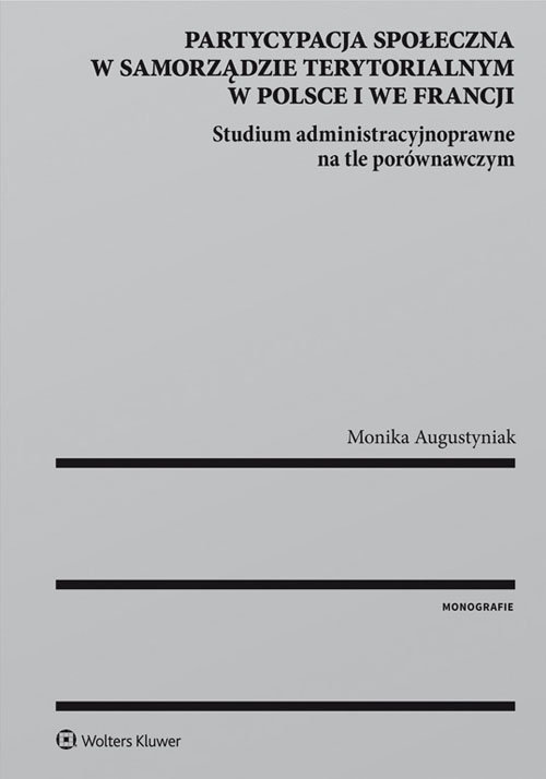 Partycypacja społeczna w samorządzie terytorialnym w Polsce i we Francji