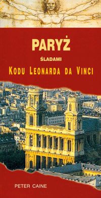 Paryż śladami Kodu Leonarda da Vinci