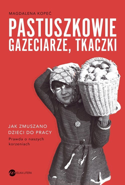 Pastuszkowie, gazeciarze, tkaczki