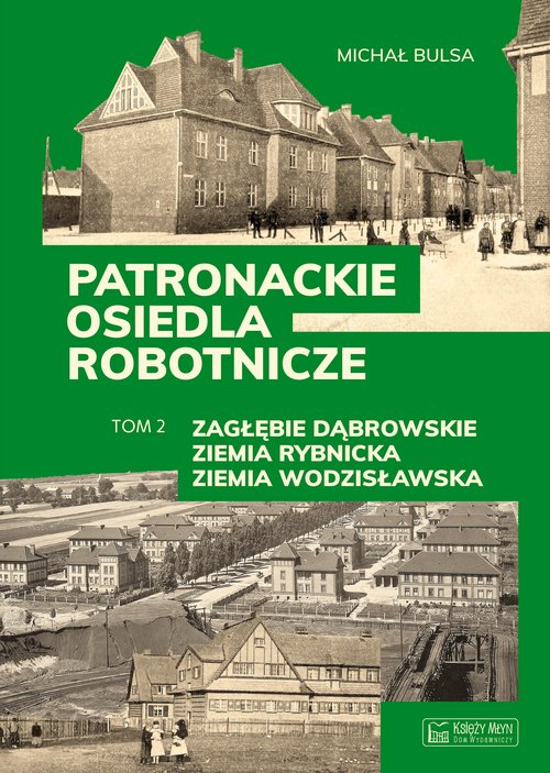 Patronackie osiedla robotnicze Tom 2