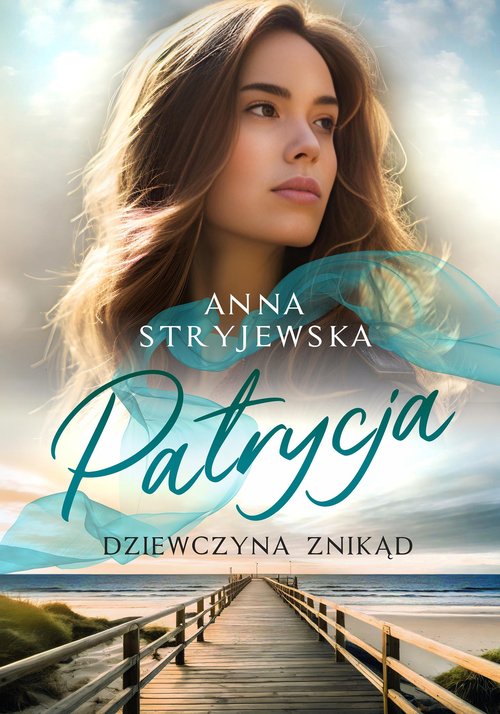 Patrycja Dziewczyna znikąd
