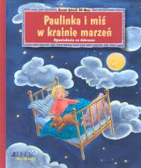 Paulinka i miś w krainie marzeń