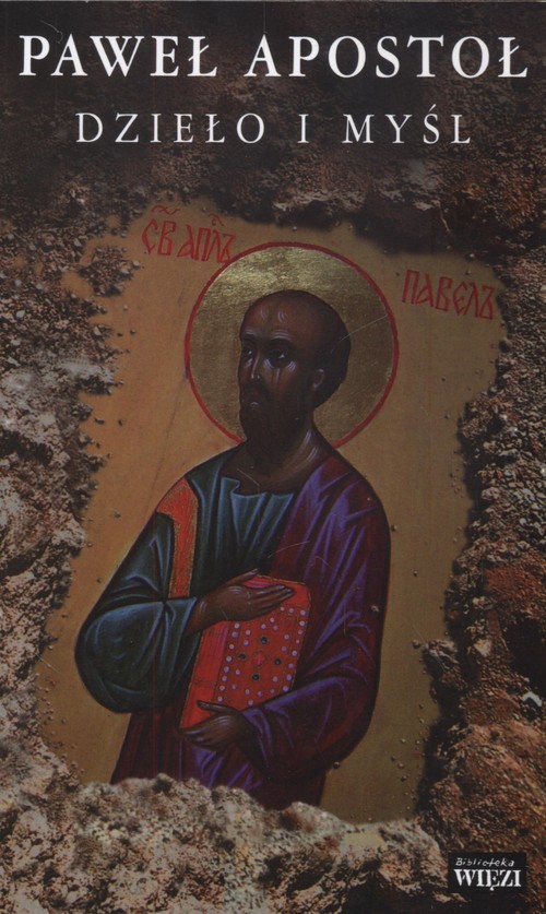 Paweł Apostoł. Dzieło i myśl