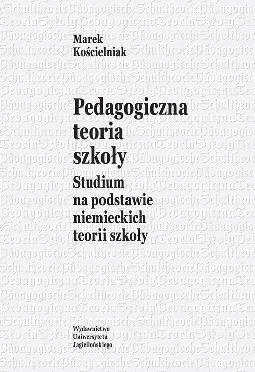 Pedagogiczna teoria szkoły
