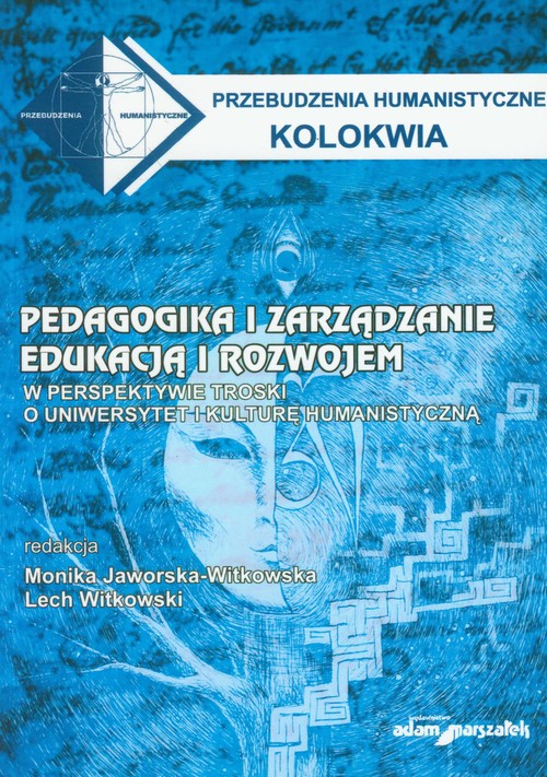 Pedagogika i zarządzanie edukacją i rozwojem w perspektywie troski o uniwersytet i kulturę humanisty