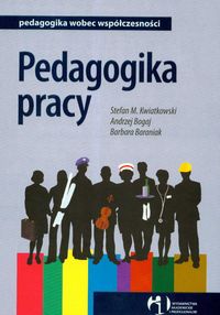 Pedagogika pracy. Pedagogika wobec współczesności
