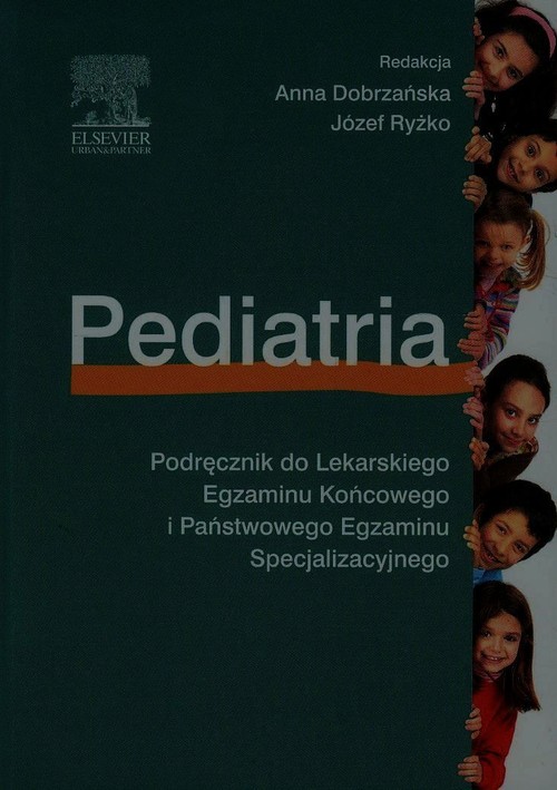Pediatria Podręcznik do Lekarskiego Egzaminu Końcowego i Państwowego Egzaminu Specjalizacyjnego