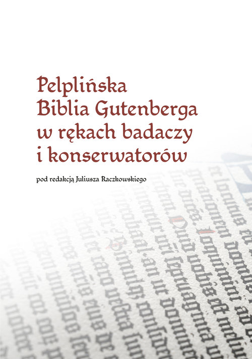 Pelplińska Biblia Gutenberga w rękach badaczy i konserwatorów