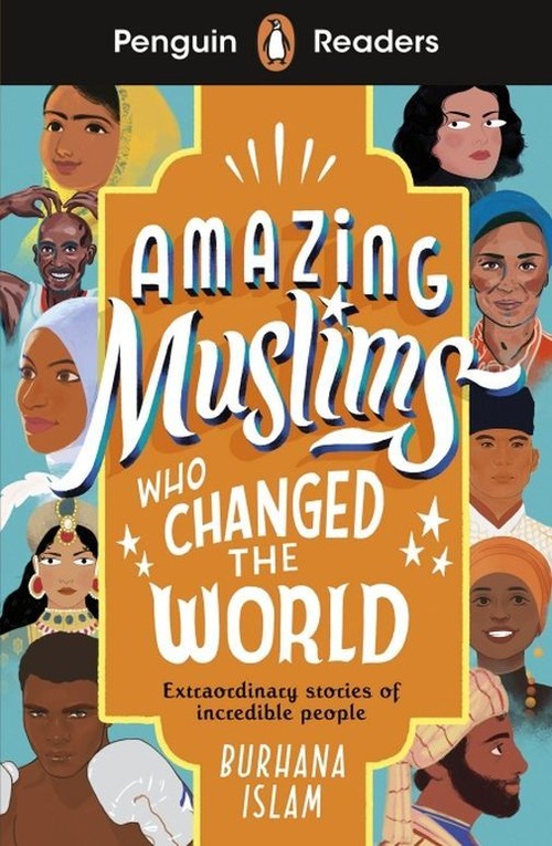 Penguin Readers Level 3 Amazing Muslims Who Changed The World