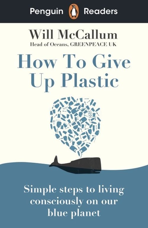 Penguin Readers Level 5 How to Give Up Plastic