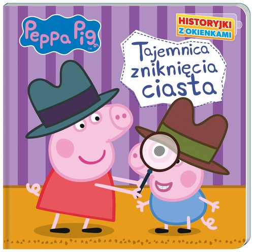 Peppa Pig Historyjki z okienkami Tajemnica zniknięcia ciasta