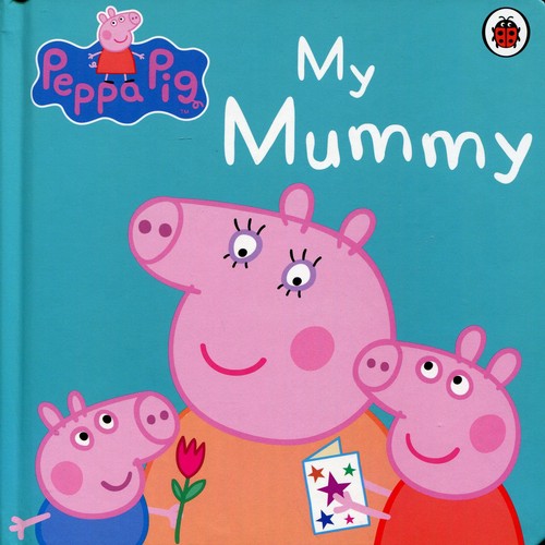 Peppa Pig My Mummy