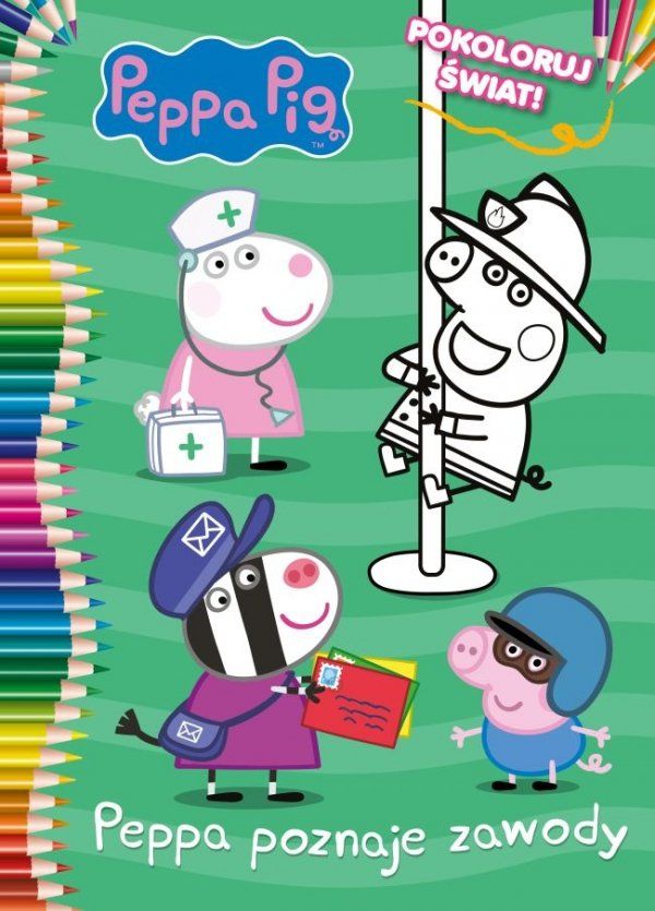 Peppa Pig. Pokoloruj świat. Peppa poznaje zawody