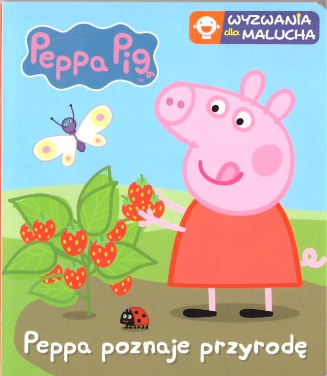 Peppa poznaje przyrodę. Świnka Peppa. Wyzwania dla malucha