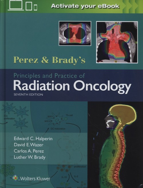 Perez & Brady's Principles and Practice of Radiation Oncology