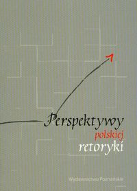 Perspektywy polskiej retoryki