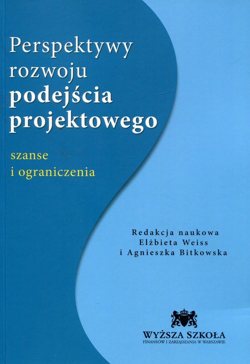 Perspektywy rozwoju podejścia projektowego