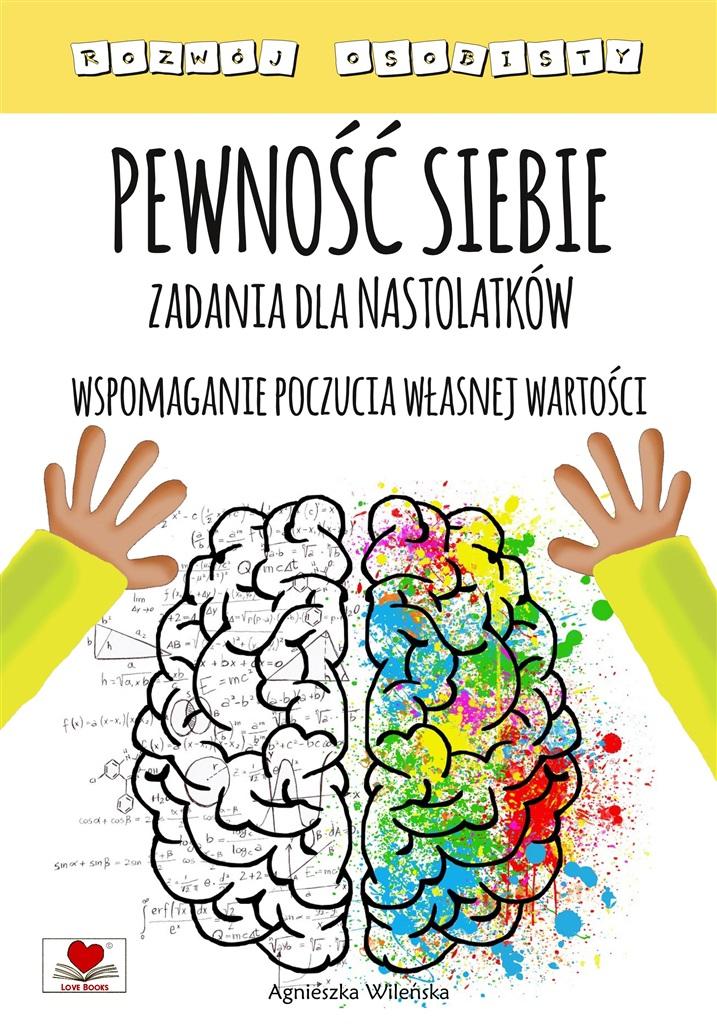 Pewność siebie Zadania dla nastolatków Wspomaganie poczucia własnej wartości