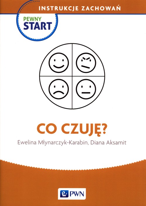 Pewny Start Instrukcje zachowań Co czuję?