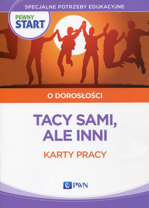 Pewny start O dorosłości Tacy sami, ale inni Karty pracy