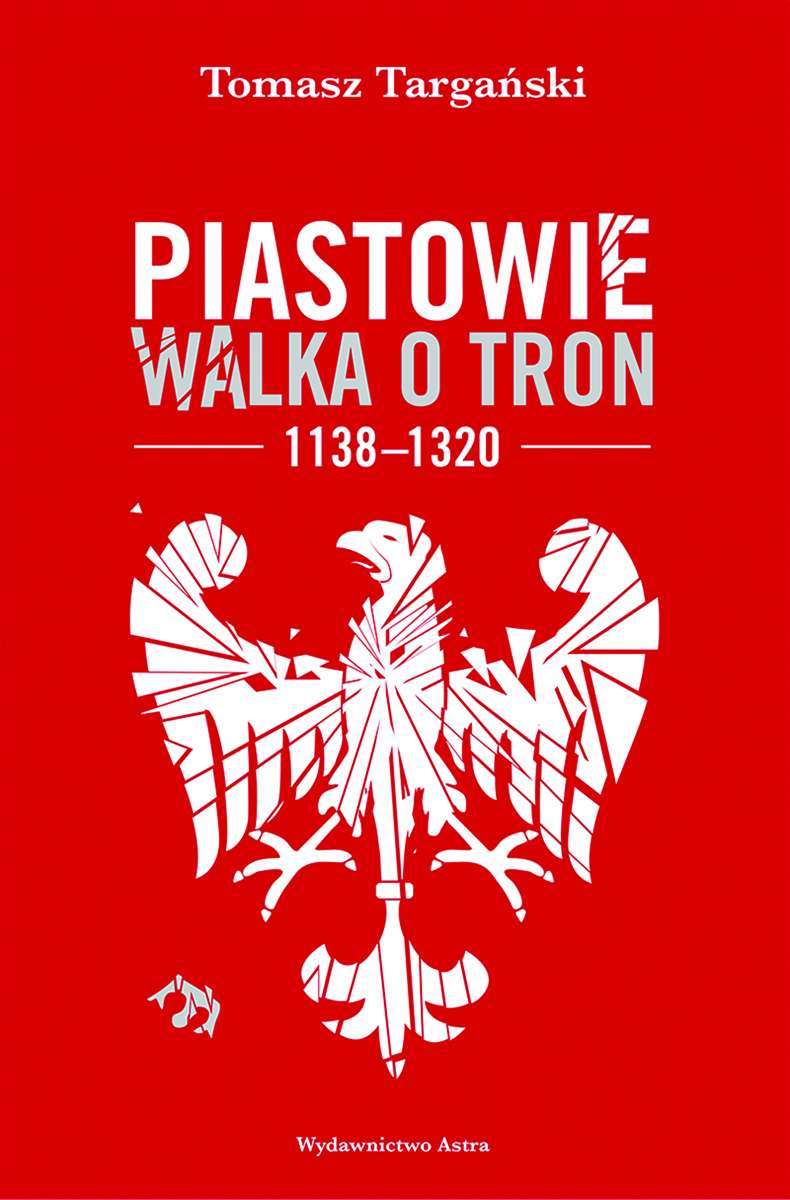 Piastowie Walka o tron 1138-1320