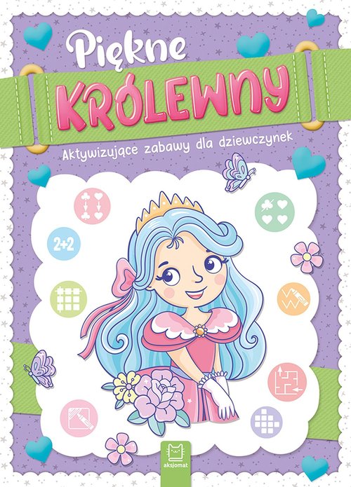 Piękne królewny Aktywizujące zabawy dla dziewczynek