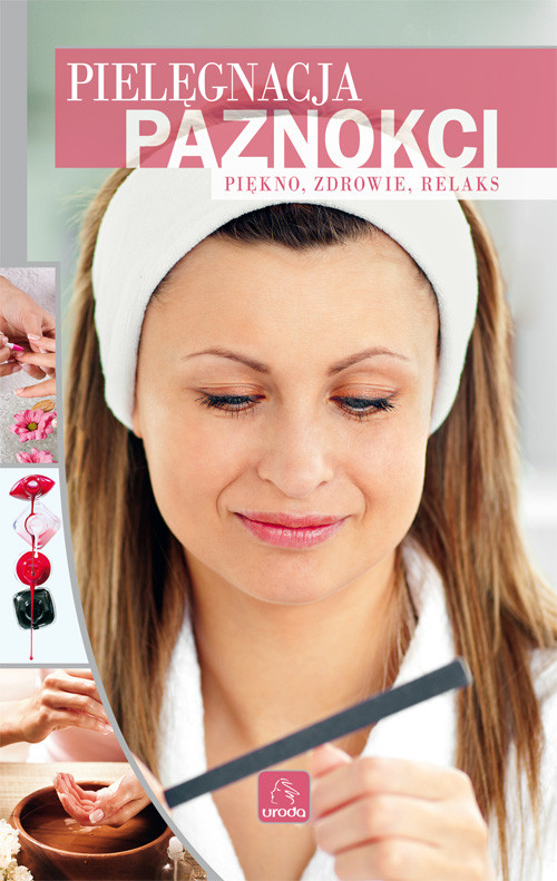 Pielęgnacja paznokci