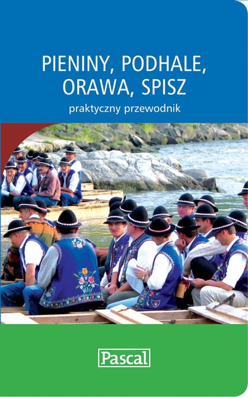 Pieniny Podhale Orawa Spisz