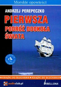 Pierwsza podróż dookoła świata - książka audio na 2 CD