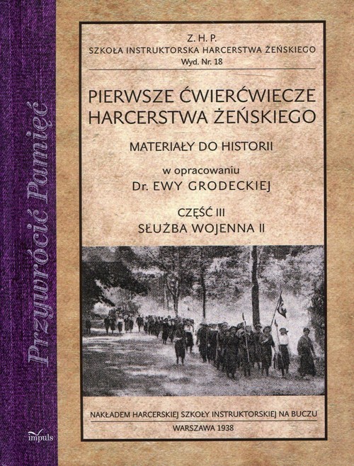 Pierwsze ćwierćwiecze harcerstwa żeńskiego Część 3 Służba wojenna II