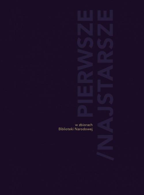 Pierwsze/ Najstarsze w zbiorach BN