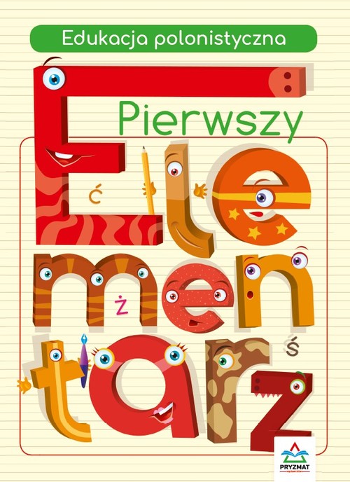 Pierwszy elementarz Edukacja polonistyczna