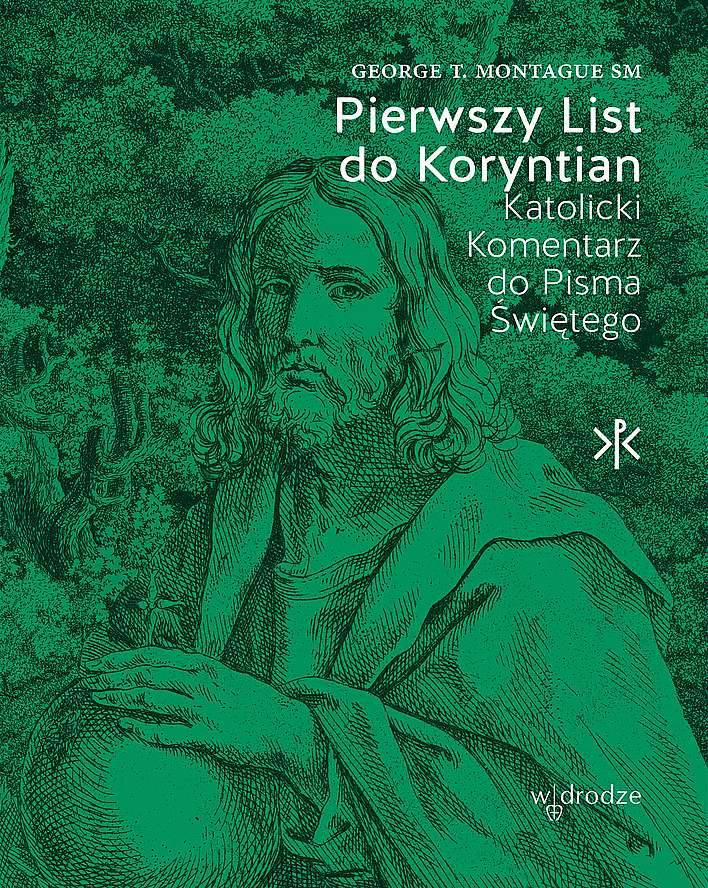 Pierwszy List do Koryntian. Katolicki Komentarz do Pisma Świętego
