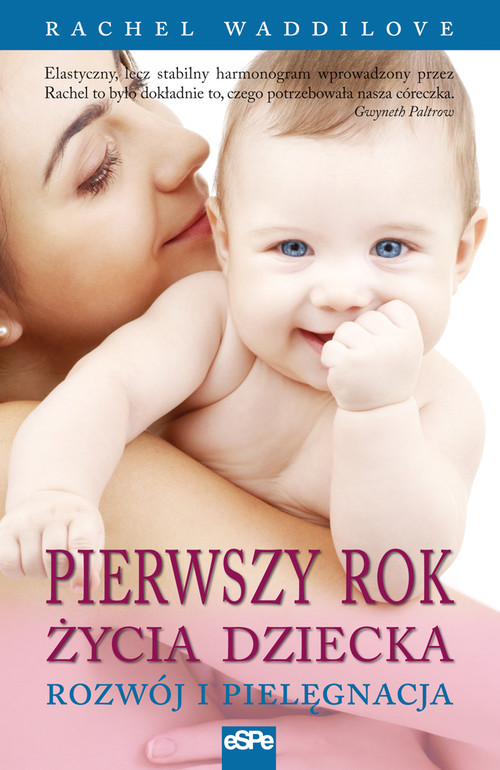 Pierwszy rok życia dziecka. Rozwój i pielęgnacja