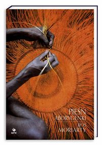 Pieśń aborygenki. Podróż w głąb duszy Australii