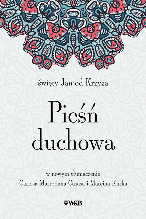 Pieśń duchowa św. Jan od Krzyża