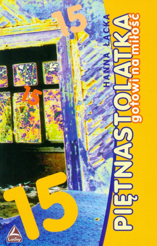 Piętnastolatka. Gotowi na miłość