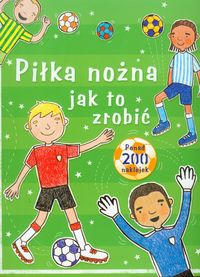 Piłka nożna jak to zrobić