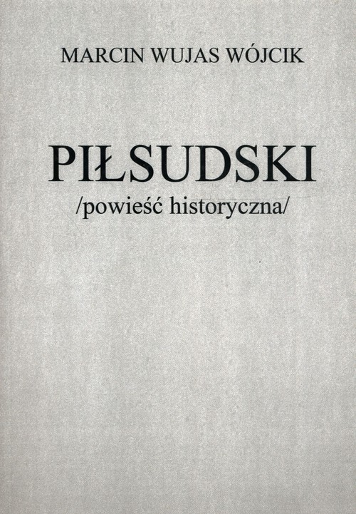 Piłsudski powieść historyczna