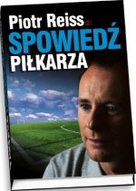 Piotr Reiss - spowiedź piłkarza cz.1