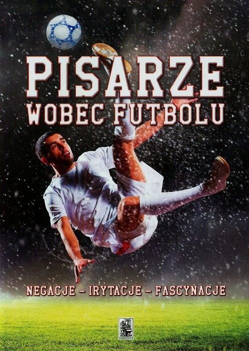 Pisarze wobec futbolu