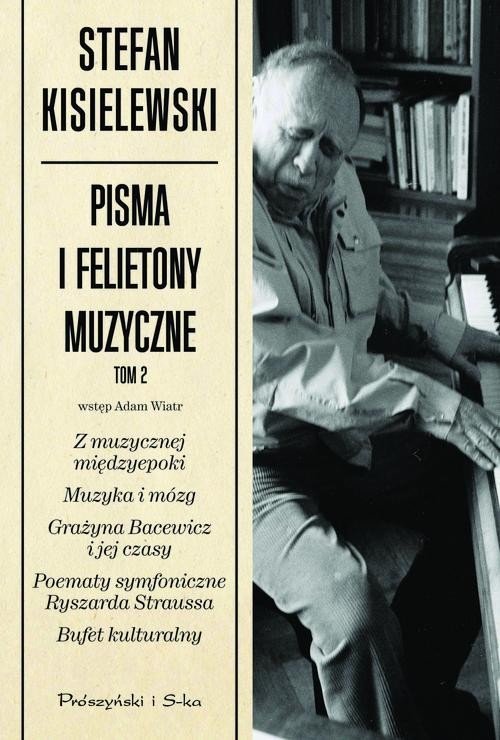 Pisma i felietony muzyczne tom 2