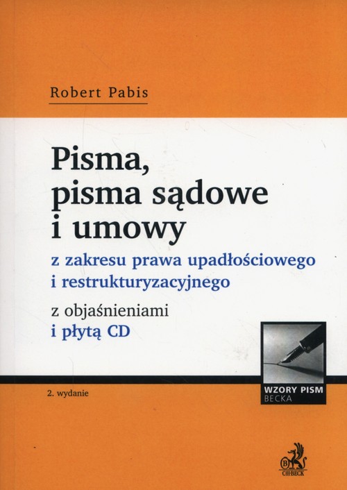 Pisma, pisma sądowe i umowy z zakresu prawa upadłościowego i restrukturyzacyjnego z objaśnieniami +C