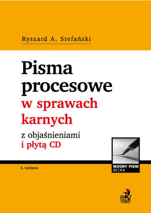Pisma procesowe w sprawach karnych z objaśnieniami i płytą CD