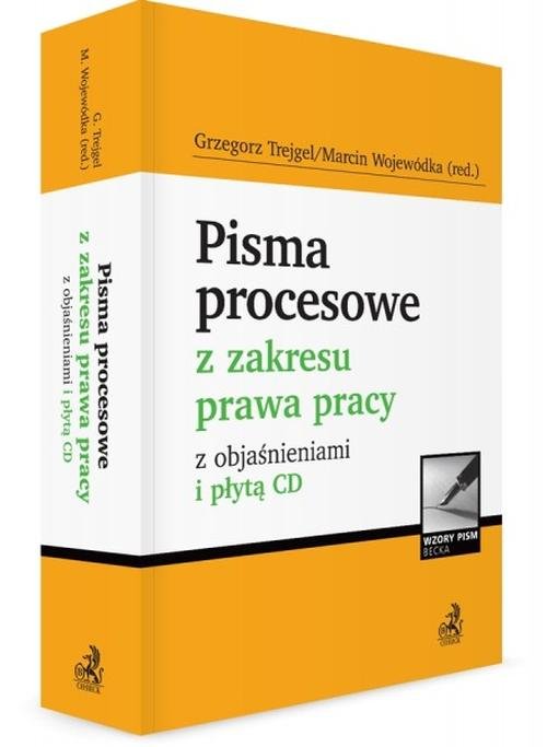 Pisma procesowe z zakresu prawa pracy z objaśnieniami i płytą CD