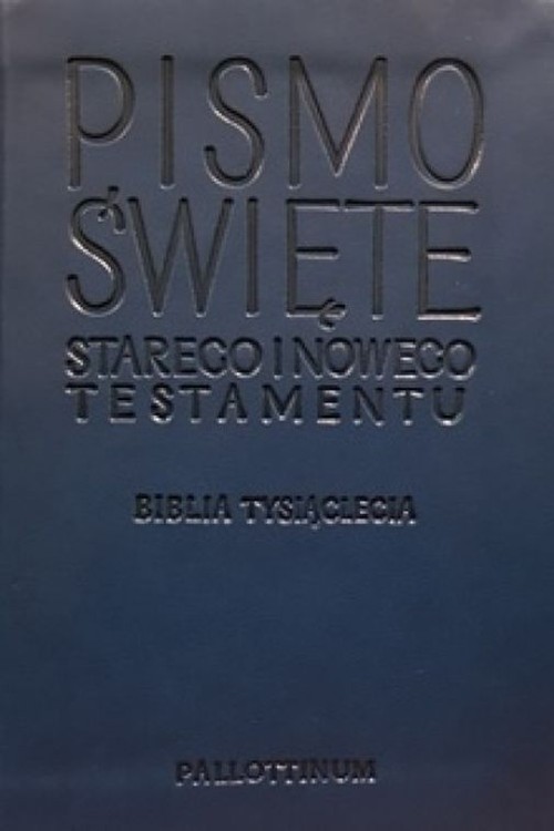 Pismo Świete Starego i Nowego Testamentu