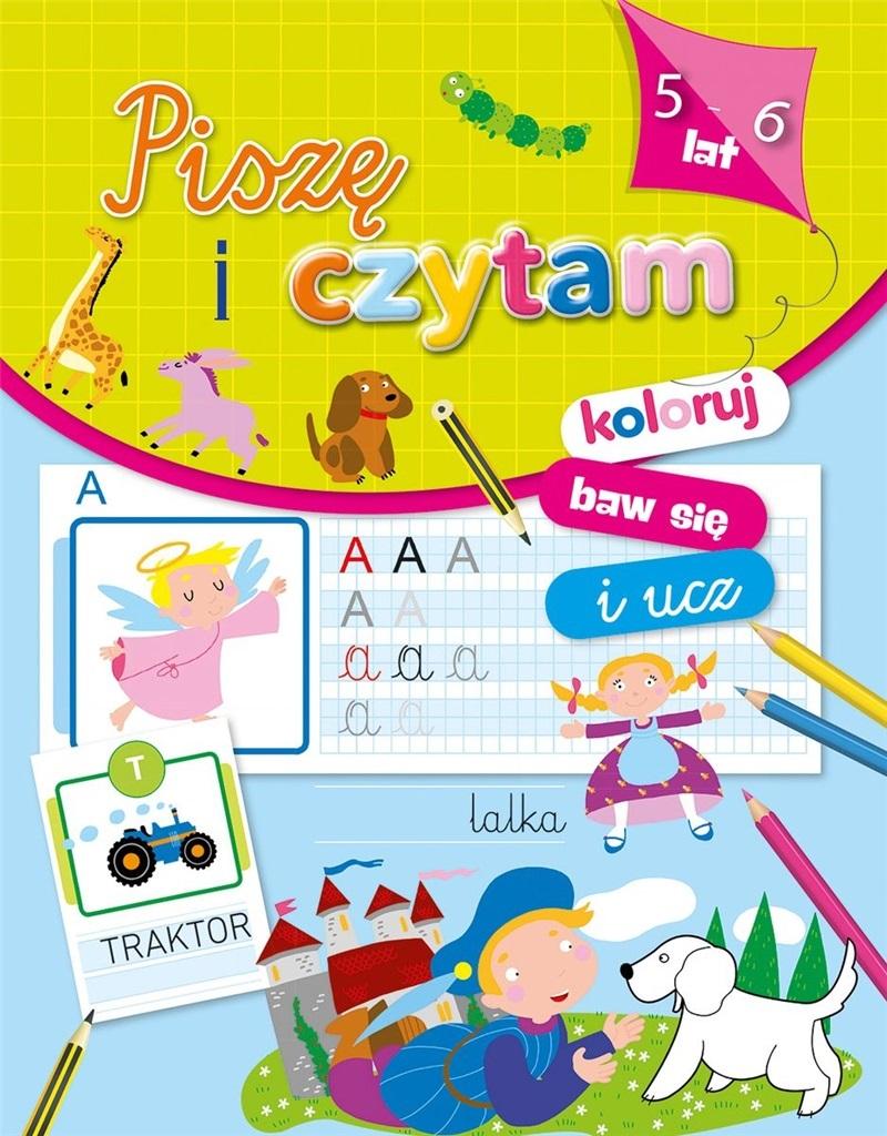 Piszę i czytam. Koloruj, baw się i ucz