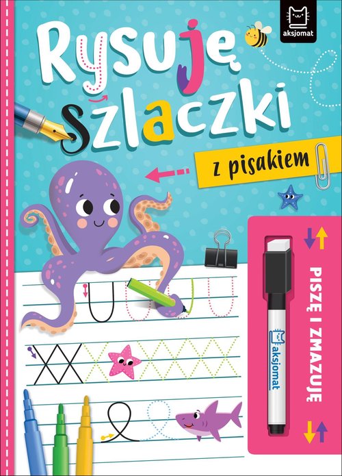Piszę i zmazuję. Rysuję szlaczki z pisakiem