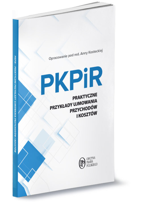 PKPiR Praktyczne przykłady ujmowania przychodów i kosztów